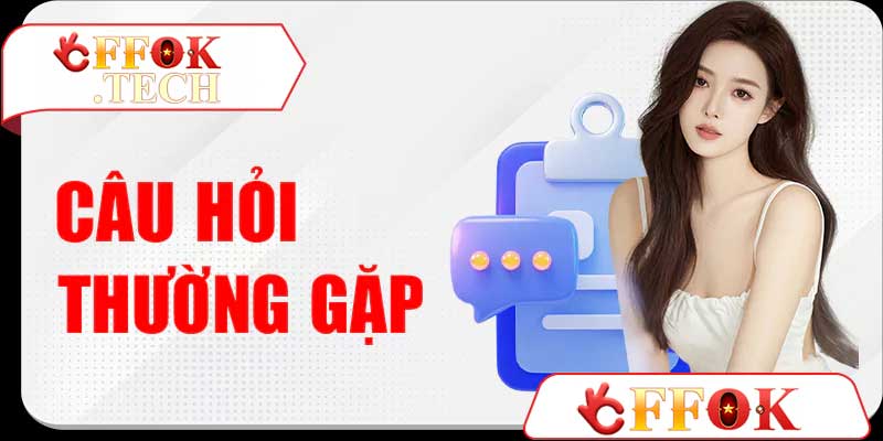 Câu hỏi thường gặp