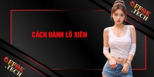 Cách Đánh Lô Xiên